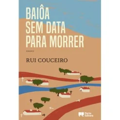 Outlet Porto Editora Baiôa sem Data para Morrer de Rui Couceiro