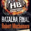 Porto Editora Batalha Final de Robert Muchamore - CHERUB Henderson’s Boys – Livro 7
