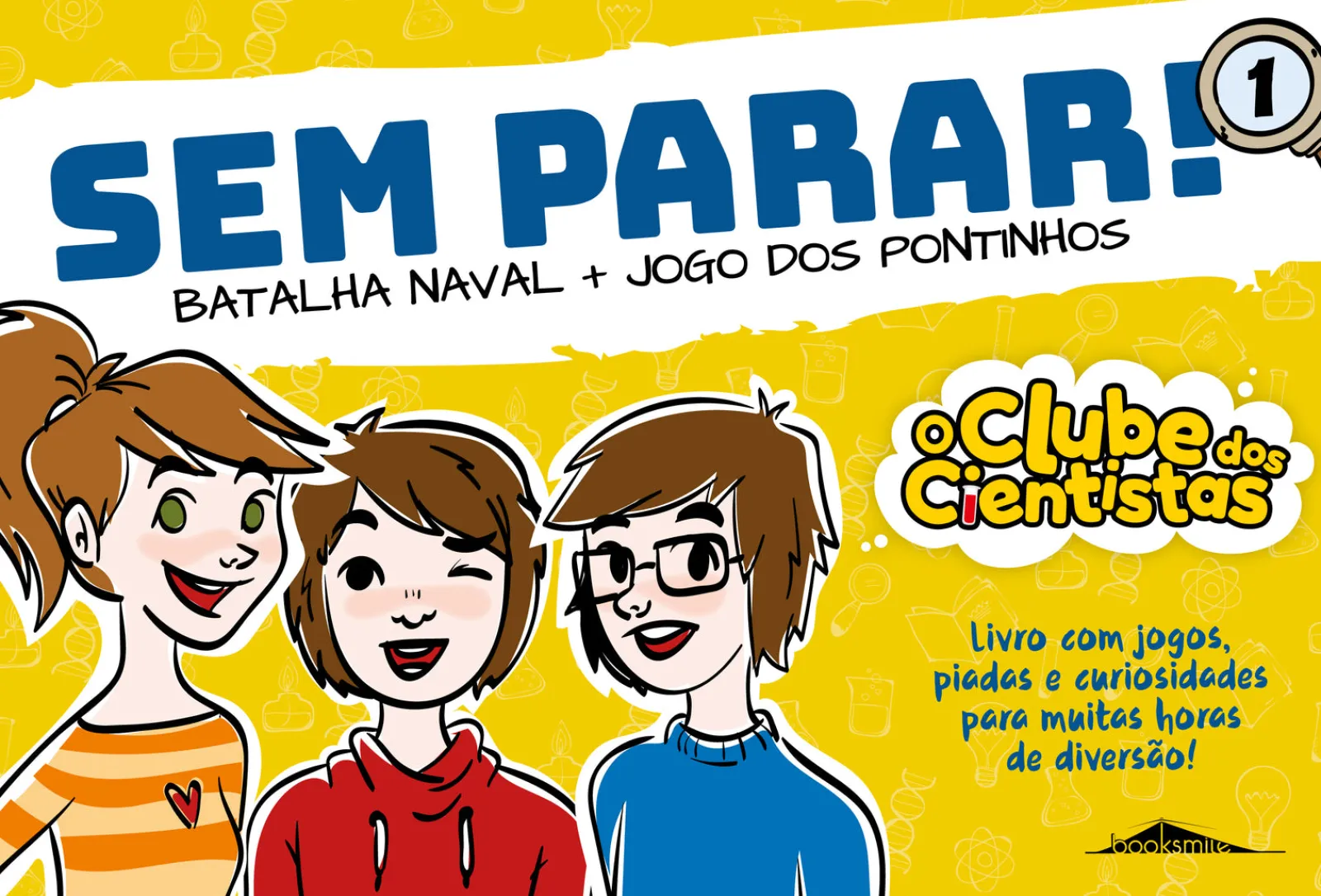 Booksmile Batalha Naval e Jogo dos Pontinhos de Maria Francisca Macedo - O Clube dos Cientistas - sem Parar! - N.º 1