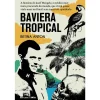 Casa Das Letras Baviera Tropical de Betina Anton