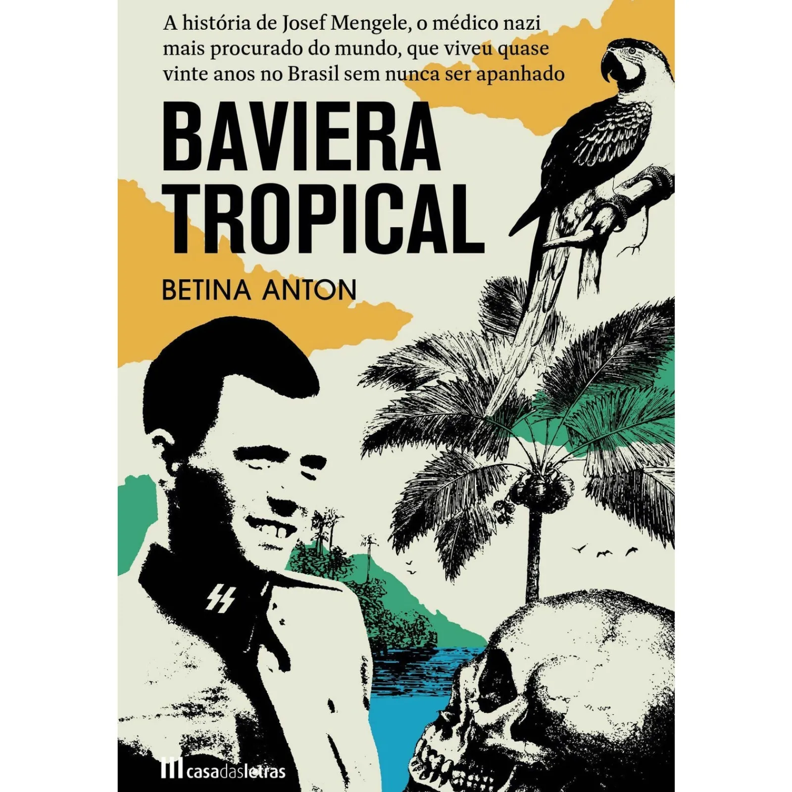 Casa Das Letras Baviera Tropical de Betina Anton