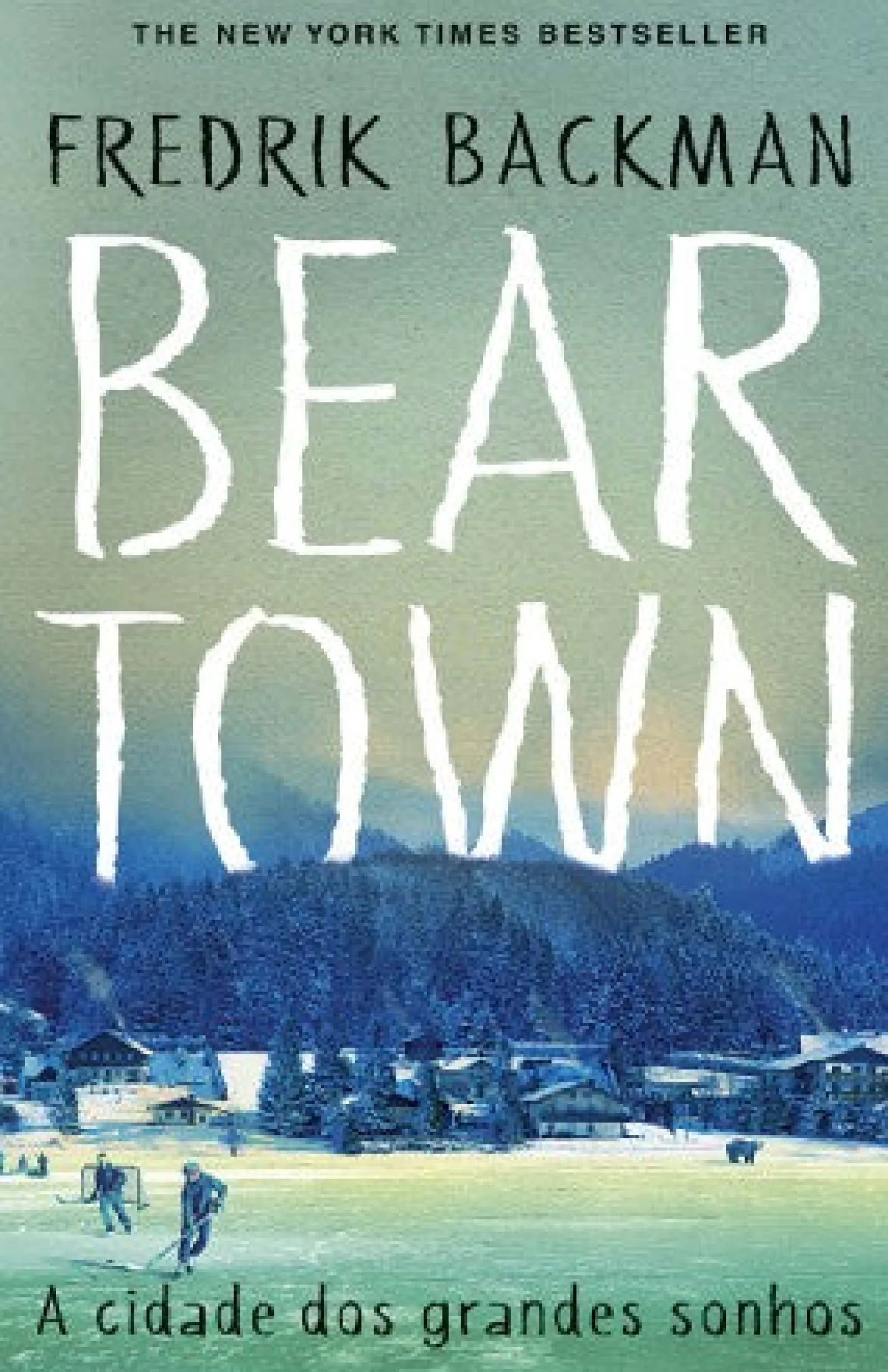 Porto Editora Beartown de Fredrik Backman - A Cidade dos Grandes Sonhos