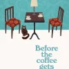 Best Pan Macmillan Before The Coffee Gets Cold de Toshikazu Kawaguchi