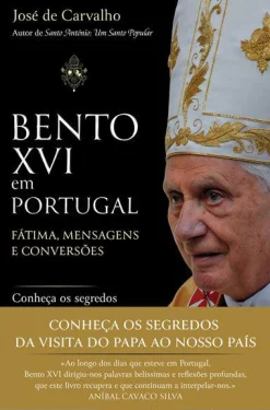 Outlet Farol Bento XVI em Portugal de José de Carvalho - Fátima, Mensagens e Conversões