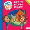 Oficina Do Livro Billo & Billa Nº 2 - Quem Tem Medo do Escuro? de Elisabetta Dami