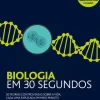Outlet Jacarandá Biologia em 30 Segundos de Nick Battey e Mark Fellowes - 50 Teorias Controversas Sobre a Vida, Cada uma Explicada em Meio Minuto