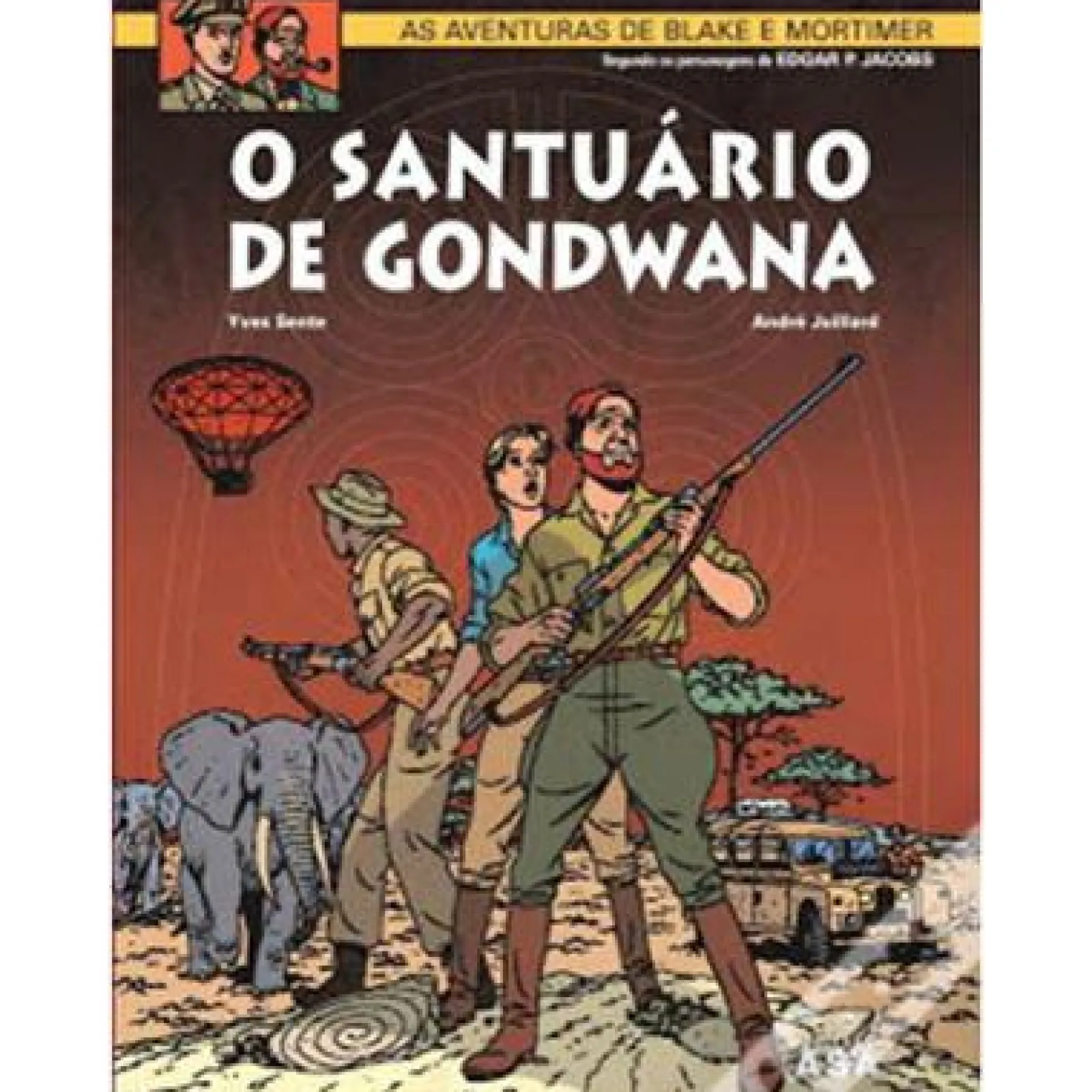 Hot Asa Blake e Mortimer Nº 18 - o Santuário de Gondwana de André Juillard e Yves Sente