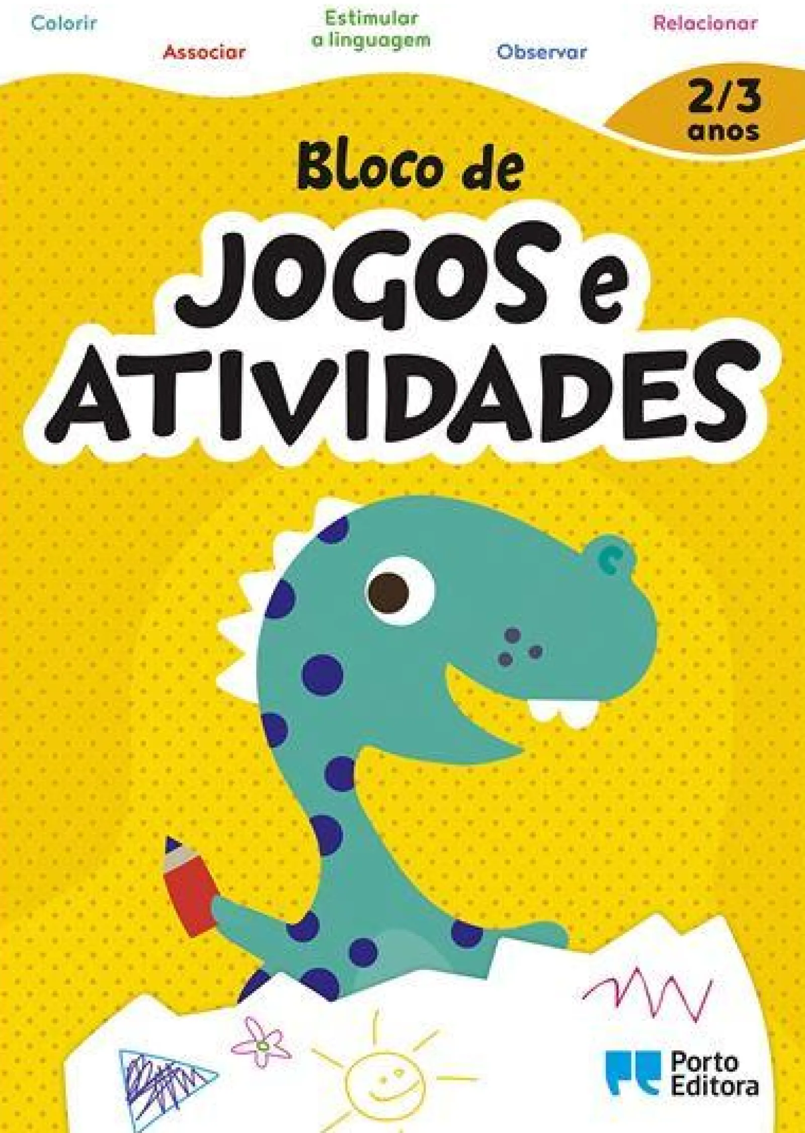 Porto Editora Bloco de Jogos e Actividades - 2 a 3 Anos
