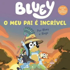 Booksmile Bluey: o Meu Pai é Incrível de Bluey
