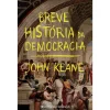 Presença Breve História da Democracia de John Keane