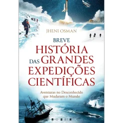 Vogais Breve História das Grandes Expedições Científicas de Jheni Osman