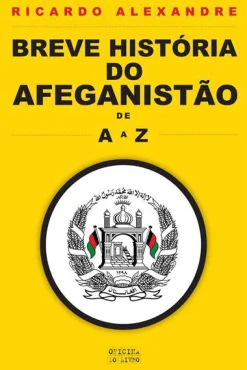 Oficina Livro Breve História do Afeganistão de A a Z de Ricardo Alexandre