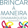 Arena Pt Brincar à Maneira Dinamarquesa de Iben Dissing Sandahl