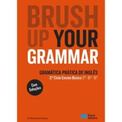 New Porto Editora Brush Up Your Grammar - Inglês - 7º, 8º e 9º Anos e Ensino Profissional