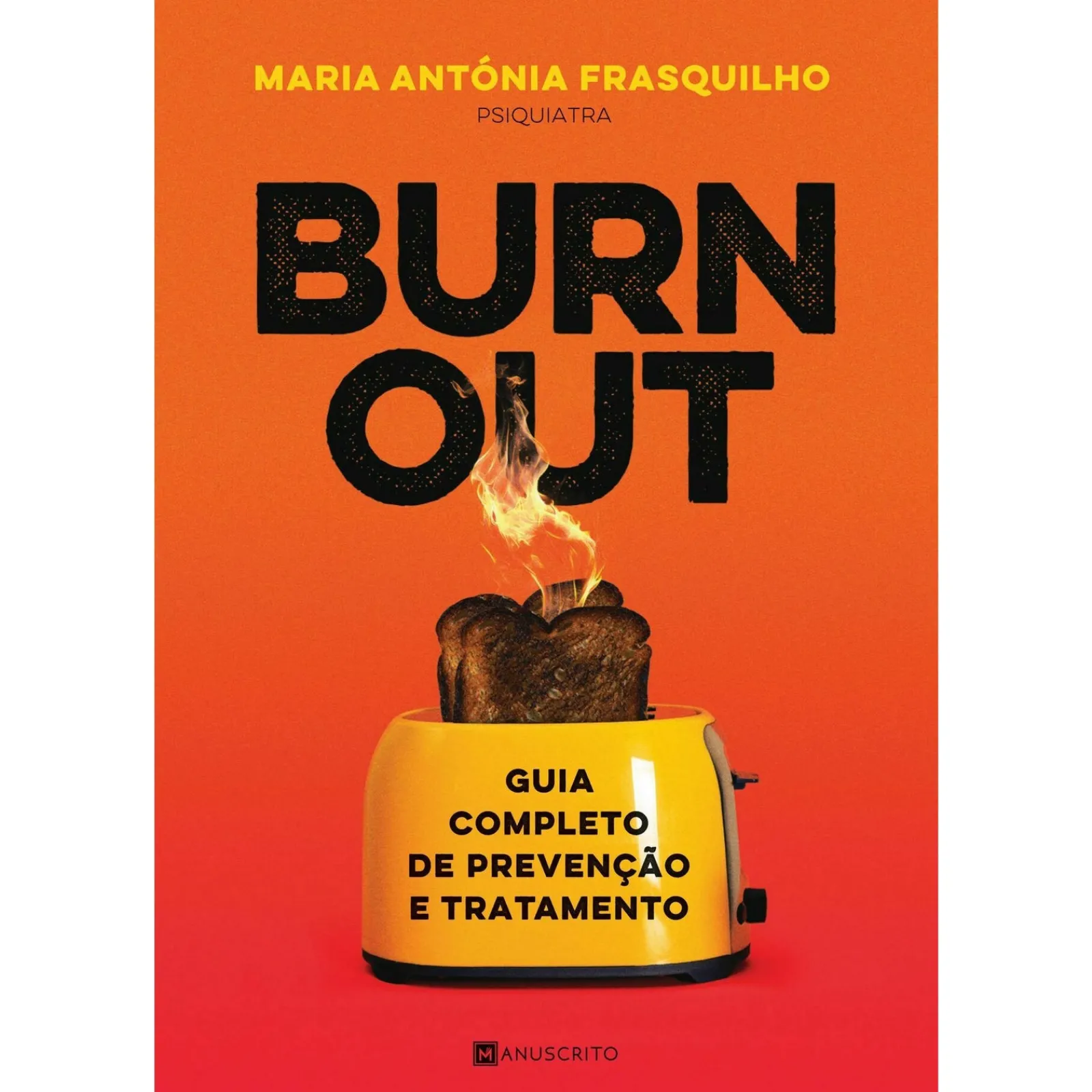 Discount Manuscrito Burnout de Maria Antónia Frasquilho - Guia Completo de Prevenção e Tratamento