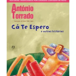 Asa Cá Te Espero e Outras Histórias de António Torrado