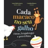 Livros Horizonte Cada Macaco no seu Galho de Luísa Ducla Soares e Carolina Branco