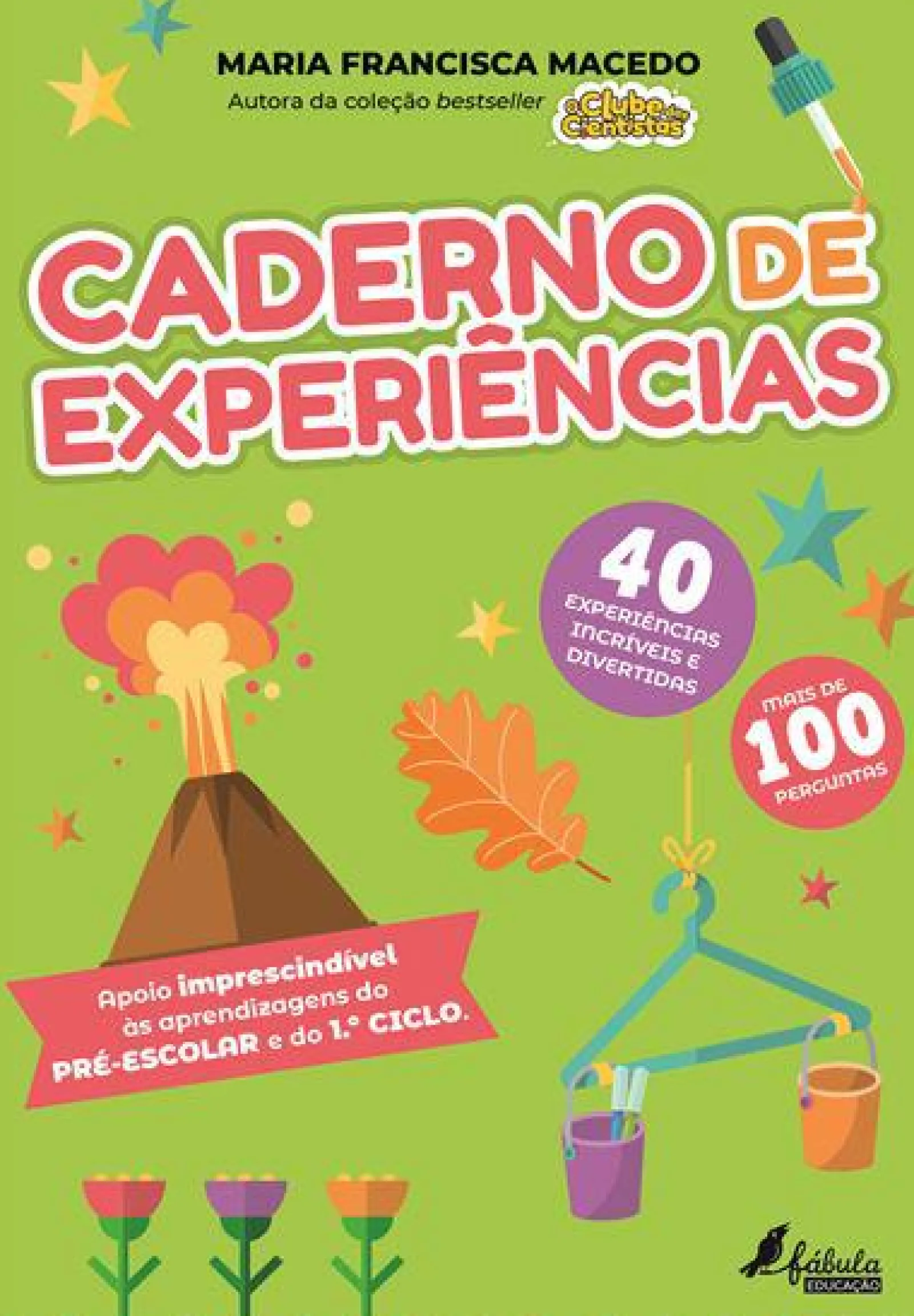 Discount Fábula Educação Caderno de Experiências de Maria Francisca Macedo - Pré-Escolar e 1.º Ciclo