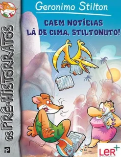 Sale Presença Caem Notícias Lá de Cima, Stiltonuto! de Geronimo Stilton - Nº.10