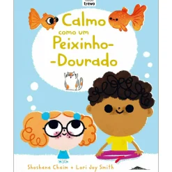 Discount Booksmile Calmo Como um Peixinho-Dourado de Shoshana Chaim