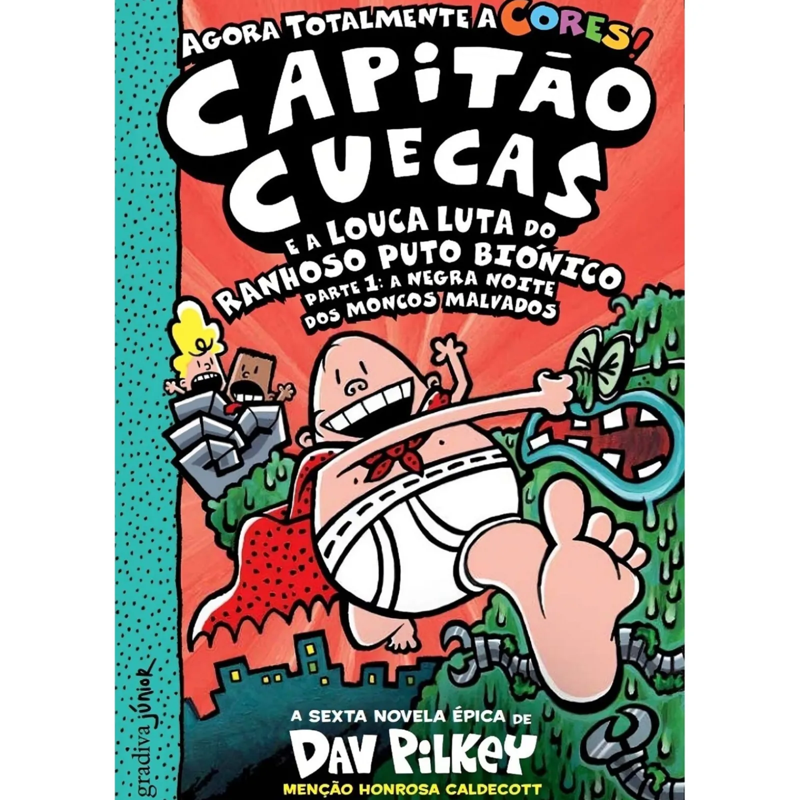 Gradiva Capitão Cuecas e a Louca Luta do Ranhoso Puto Biónico de Dav Pilkey - Parte 1: A Negra Noite dos Moncos Malvados