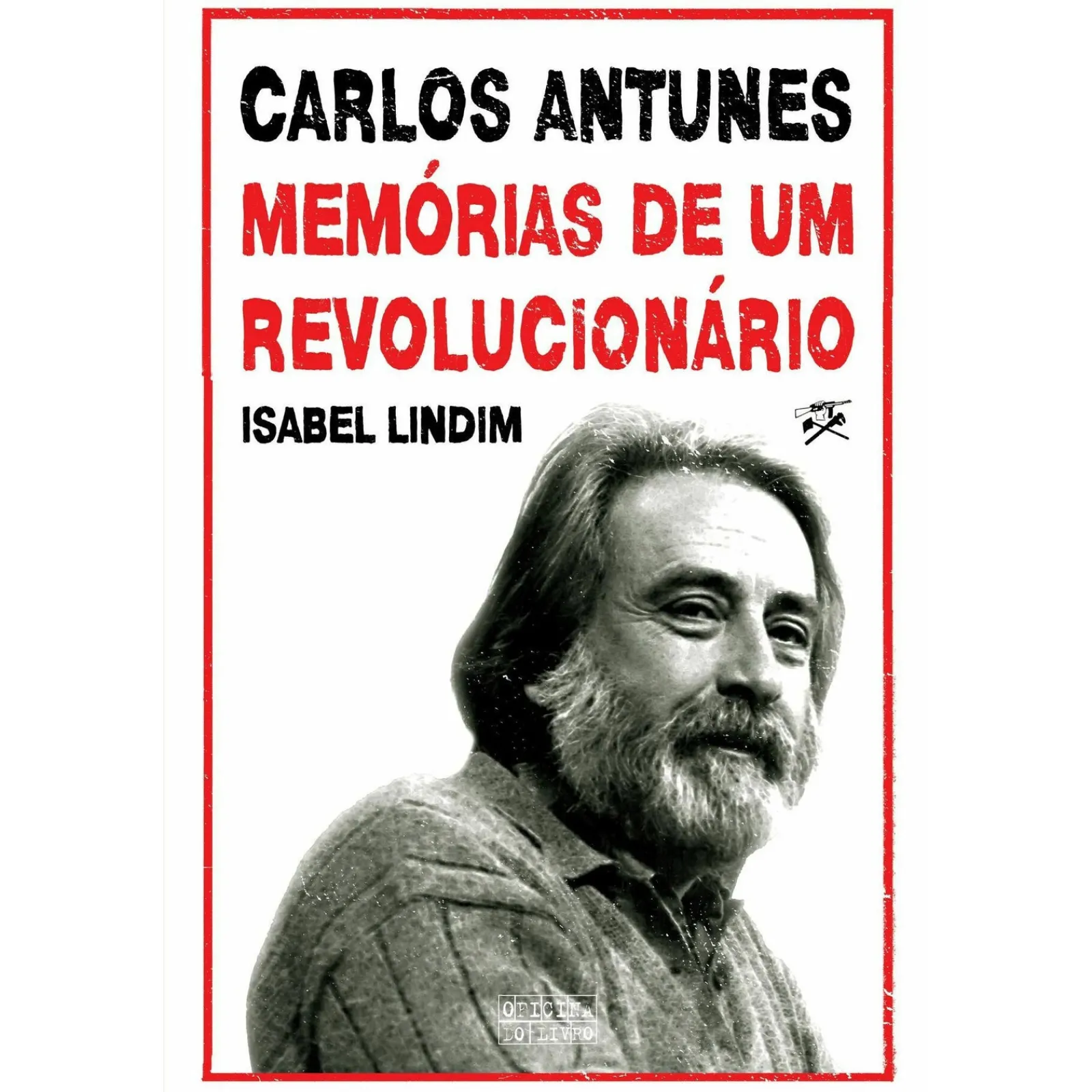 Oficina Livro Carlos Antunes - Memórias de um Revolucionário de Isabel Lindim