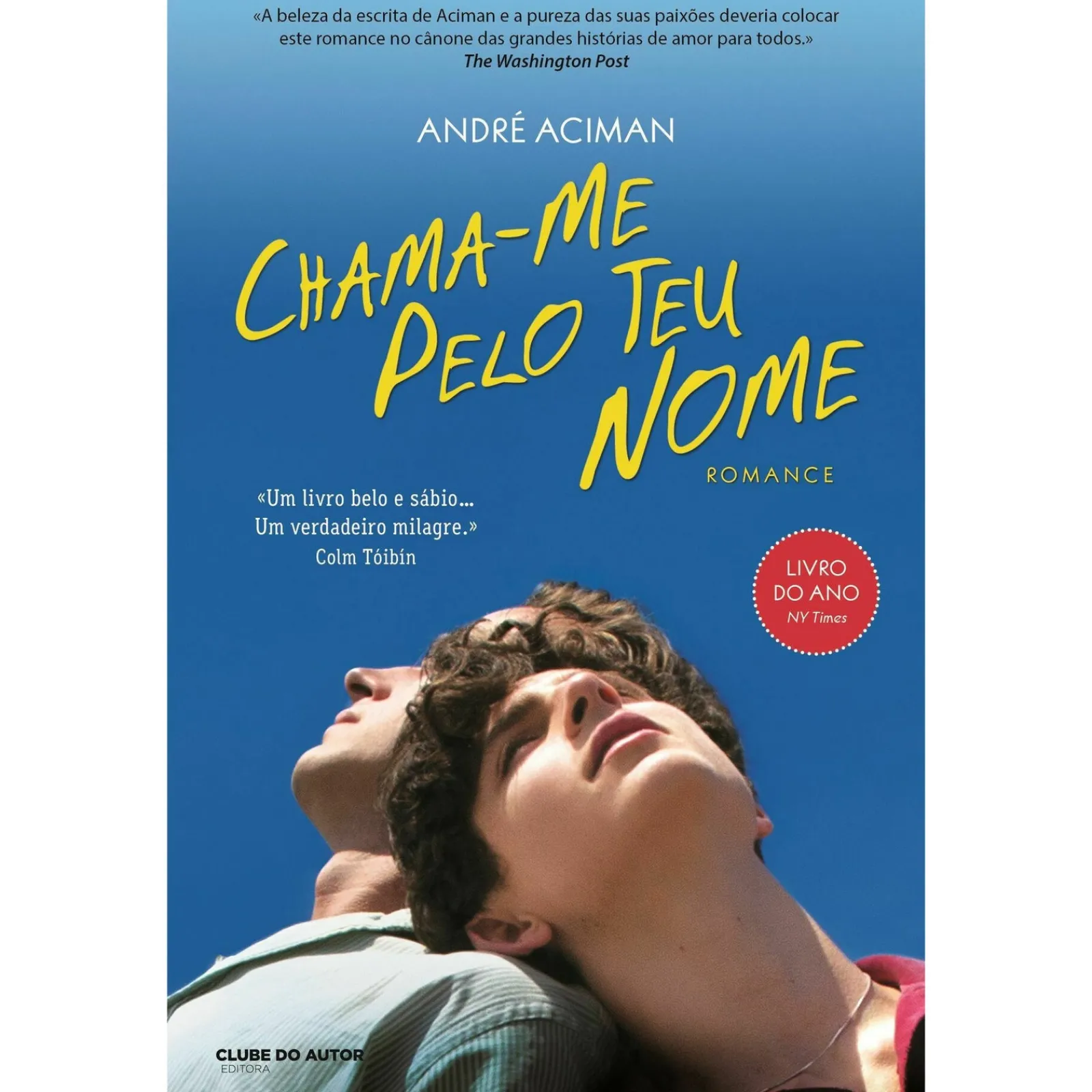 Best Clube Do Autor Chama-me Pelo Teu Nome de André Aciman