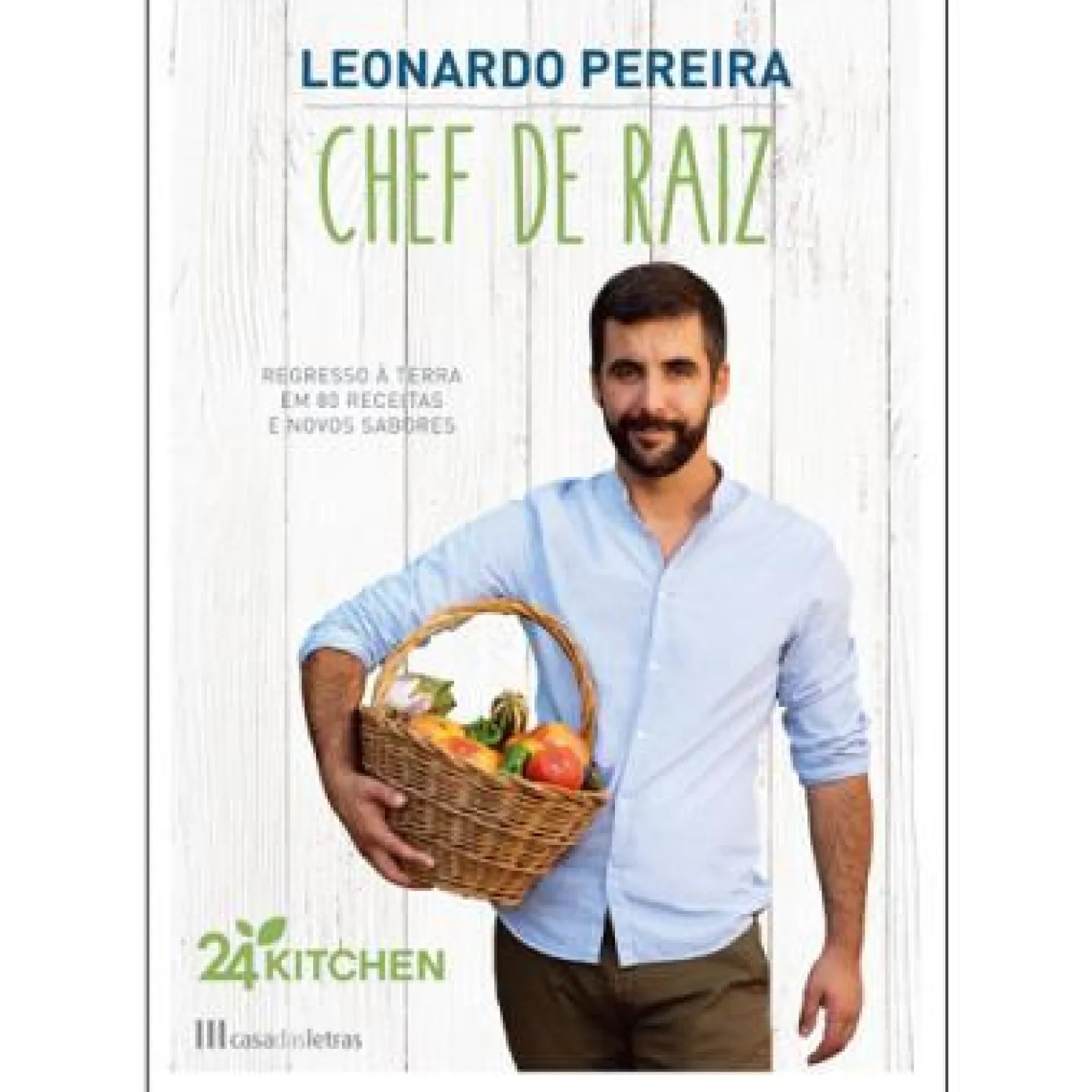 Casa Das Letras Chef de Raiz de Leonardo Pereira