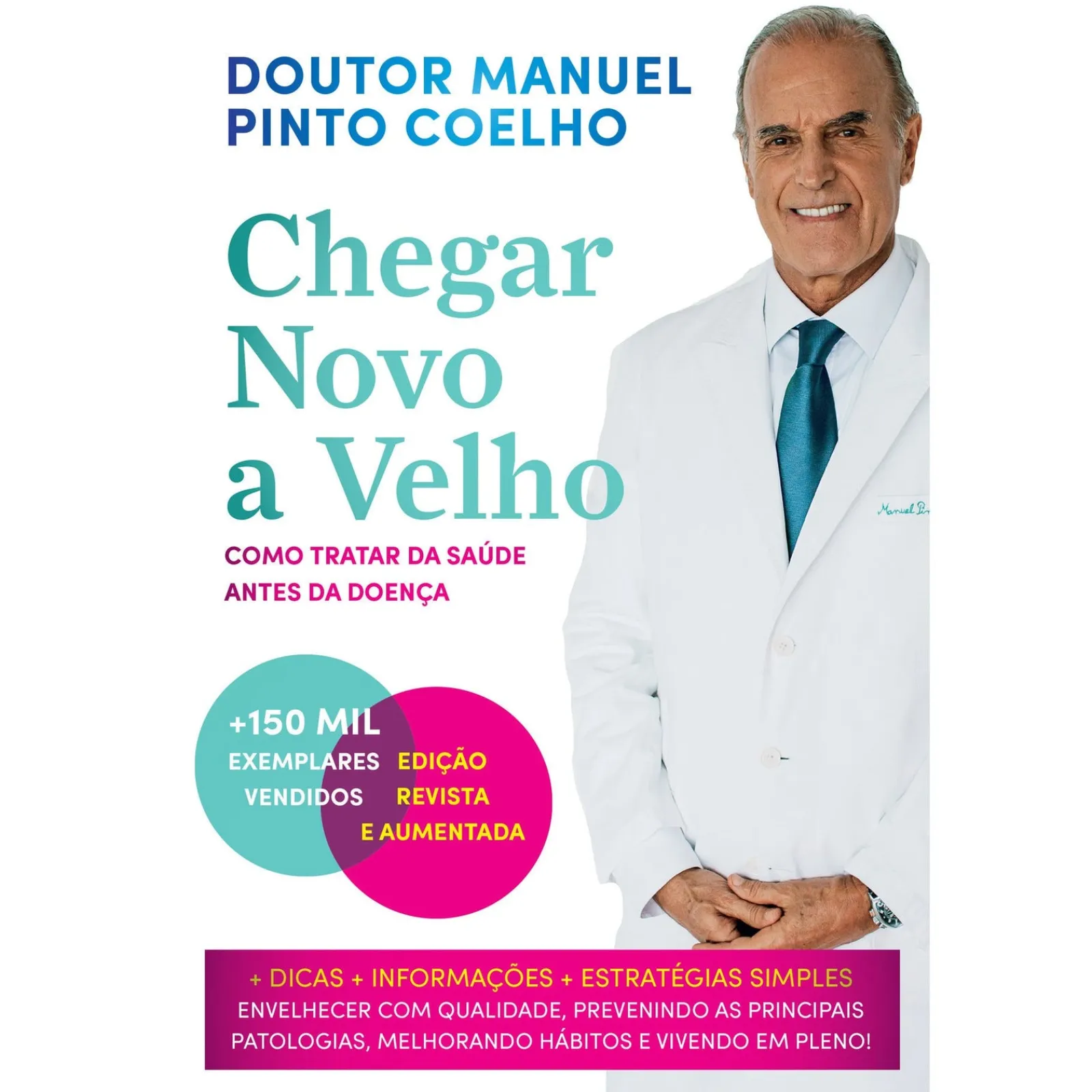 Online Oficina Livro Chegar Novo A Velho (Edição Revista e Aumentada) de Manuel Pinto Coelho