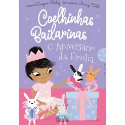 Hot Oficina Livro Coelhinhas Bailarinas 3 - o Aniversário da Emília de Swapna Reddy e Binny Talib