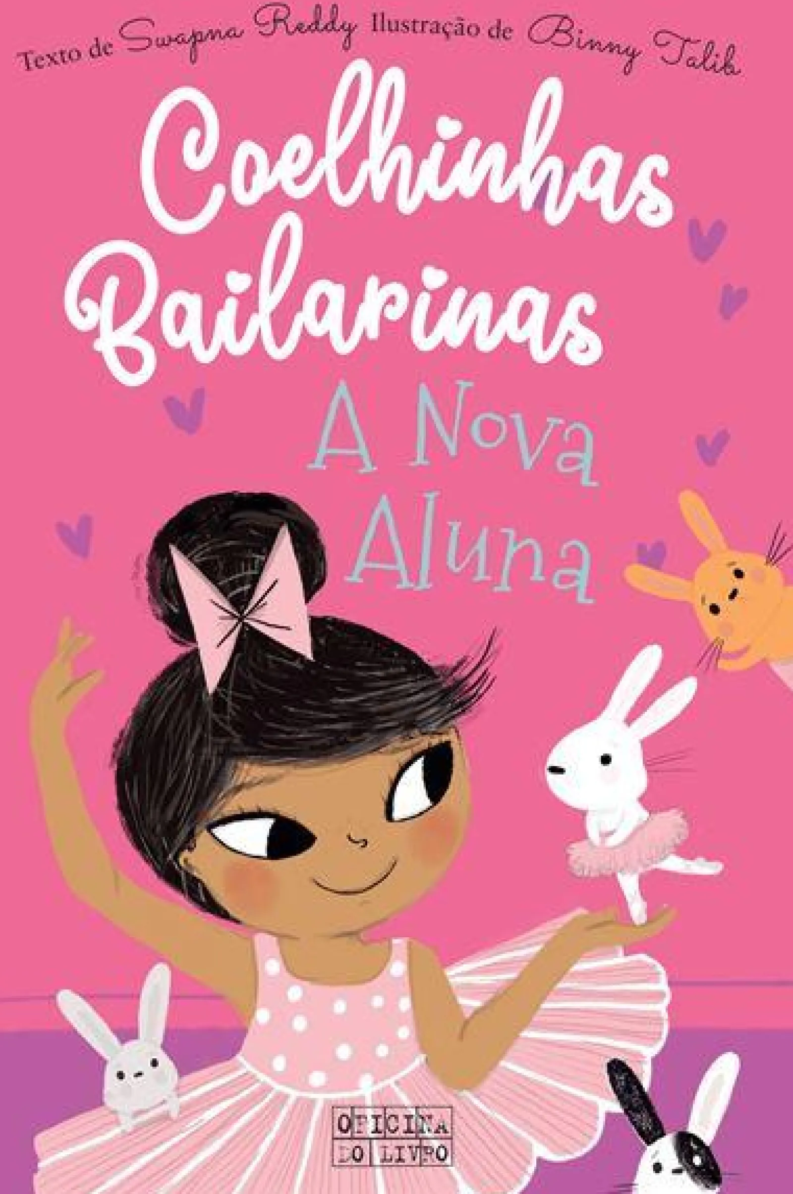 Oficina Do Livro Coelhinhas Bailarinas N.º 1 de Swapna Reddy - A Nova Aluna