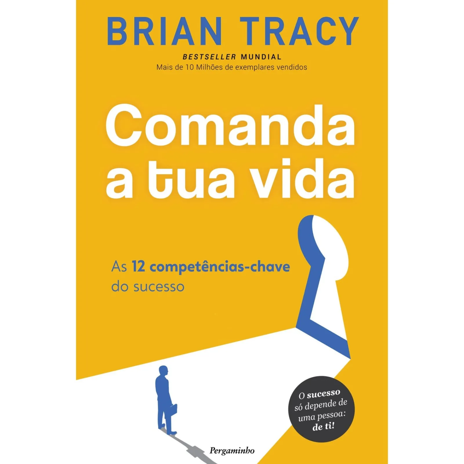 Best Pergaminho Comanda a Tua Vida de Brian Tracy - As 12 Competências-chave do Sucesso