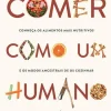 Lua De Papel Comer Como um Humano de Dr. Bill Schindler
