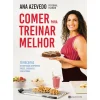 Hot Manuscrito Comer para Treinar Melhor de Ana Azevedo