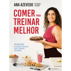 Hot Manuscrito Comer para Treinar Melhor de Ana Azevedo