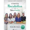 Manuscrito Comida Macrobiótica para Toda a Família de Geninha Horta Varatojo - Conselhos e Receitas para Grávidas, Bebés e Crianças