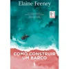 Dom Quixote Como Construir um Barco de Elaine Feeney