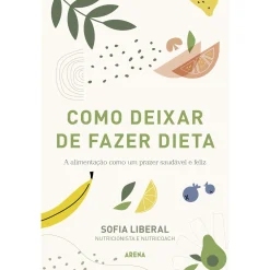 Outlet Arena Pt Como Deixar de Fazer Dieta de Sofia Liberal