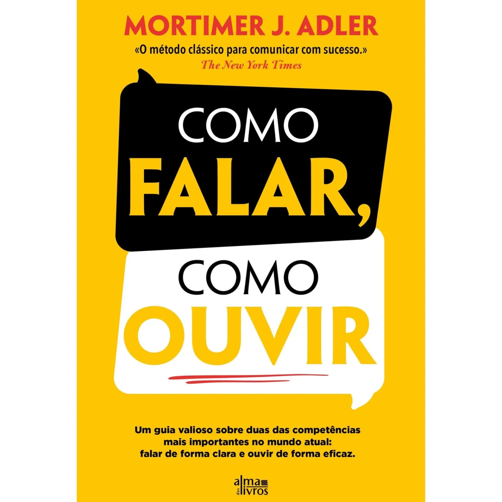 Alma Dos Livros Como Falar, Como Ouvir de Mortimer J. Adler