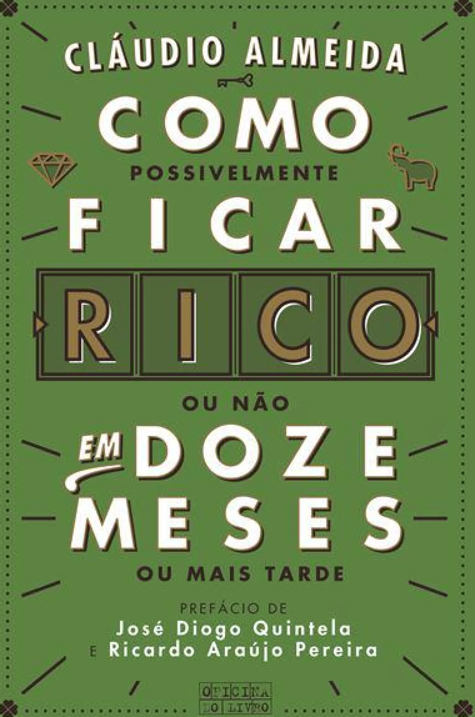 Oficina Livro Como Ficar Rico em 12 Meses de Cláudio Almeida