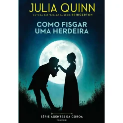 Asa Como Fisgar uma Herdeira de Julia Quinn