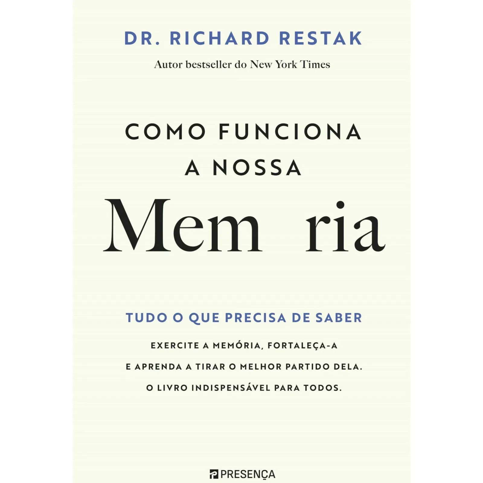 Sale Presença Como Funciona a Nossa Memória - Tudo o que Precisa de Saber de Richard Restak