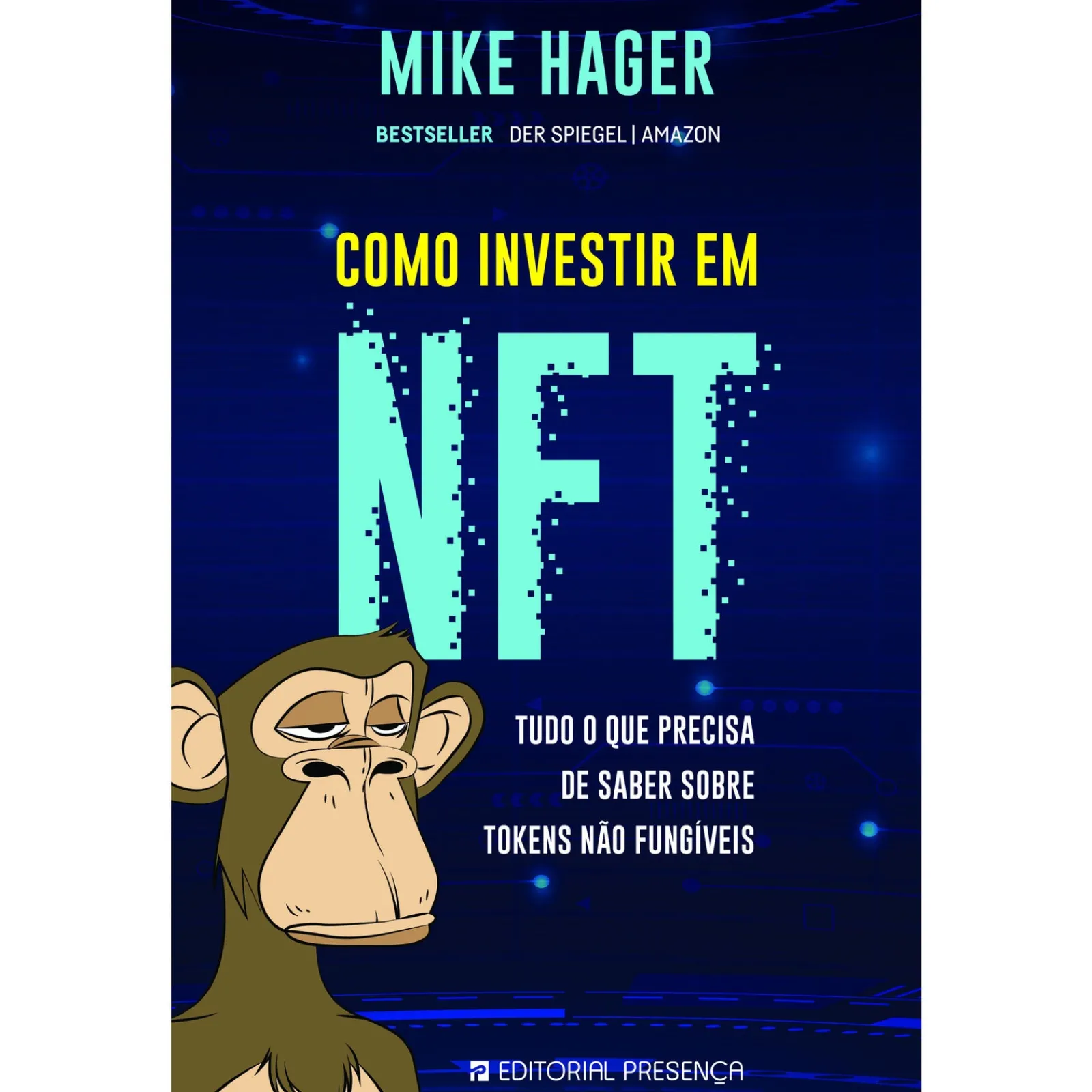 Presença Como Investir em NFT de Mike Hager - Tudo o que Precisa de Saber Sobre Tokens Não Fungíveis