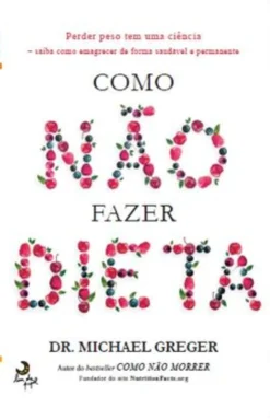 Best Lua De Papel Como Não Fazer Dieta de Michael Greger