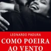 Outlet Porto Editora Como Poeira ao Vento de Leonardo Padura