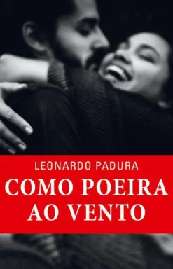 Outlet Porto Editora Como Poeira ao Vento de Leonardo Padura