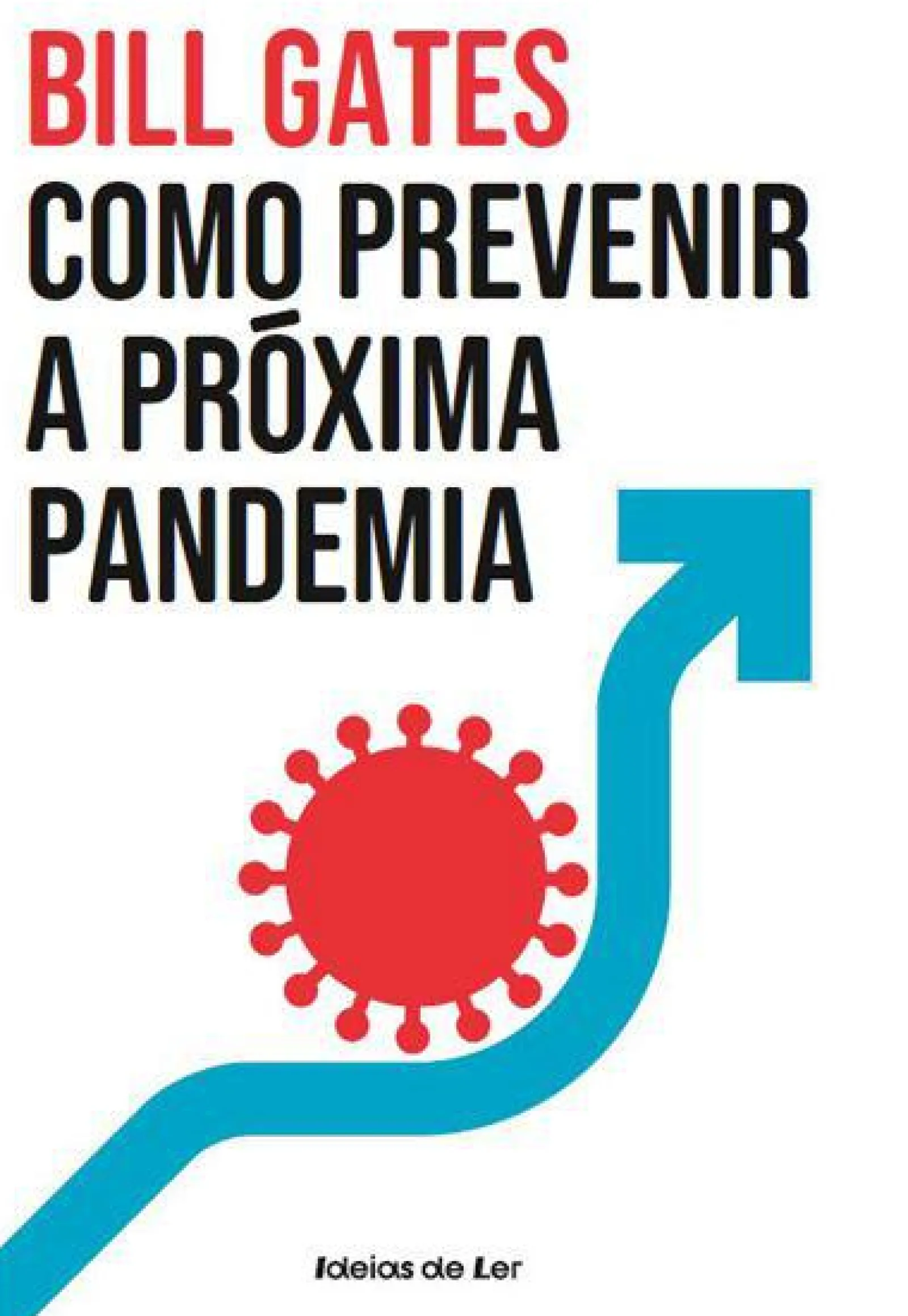 Best Ideias De Ler Como Prevenir a Próxima Pandemia de Bill Gates