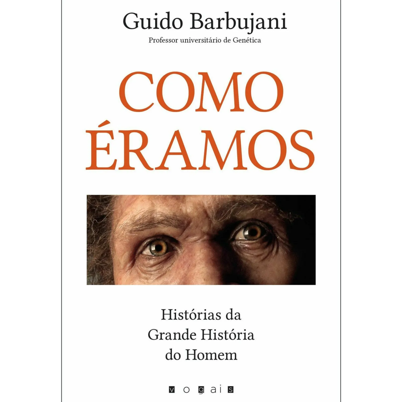 Vogais Como Éramos? de Guido Barbujani