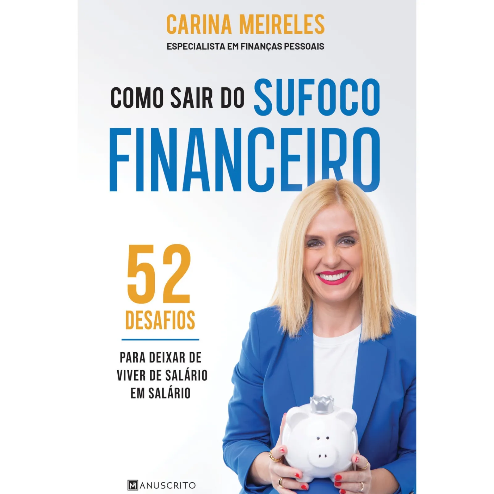 Sale Manuscrito Como Sair do Sufoco Financeiro - 52 Desafios de Carina Meireles