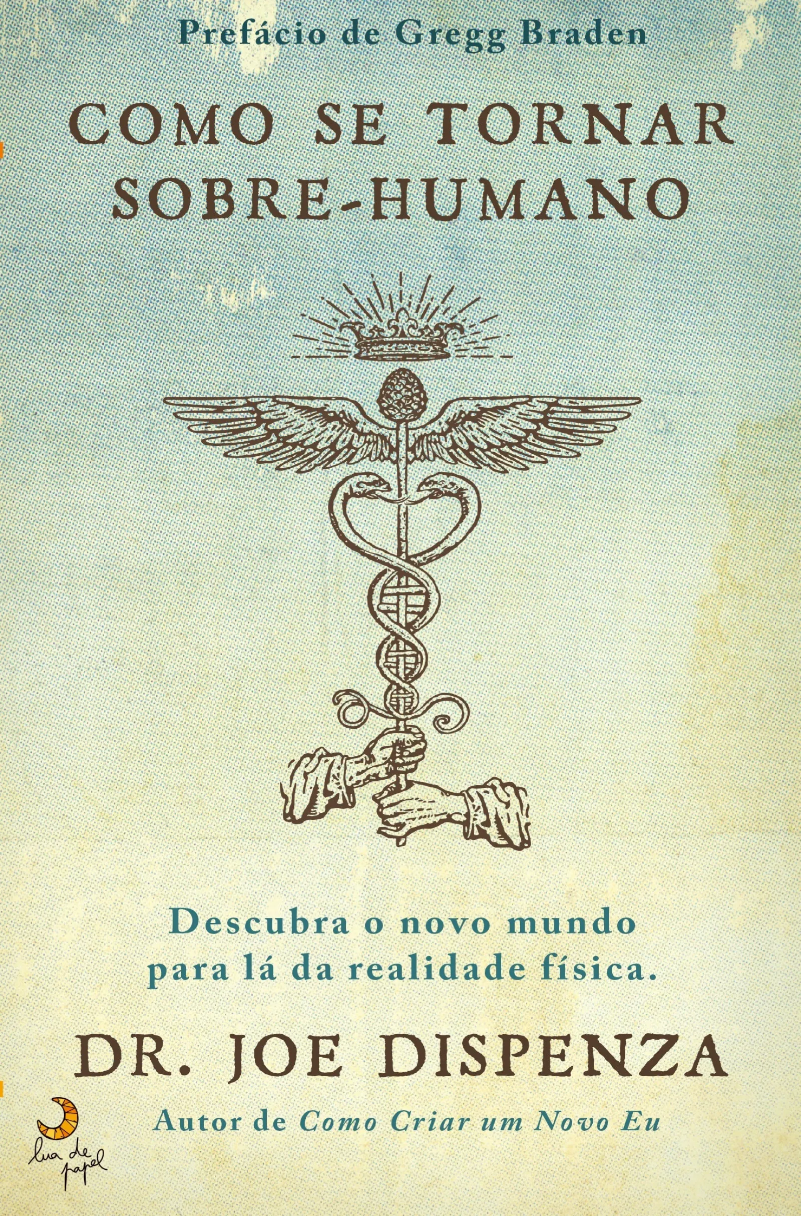 Hot Lua De Papel Como Se Tornar Sobre-humano de Joe Dispenza - Descubra o Novo Mundo para Lá da Realidade Física